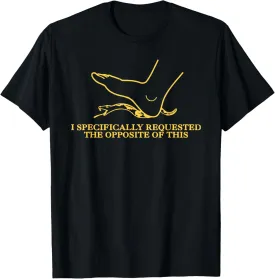 Black Funny Quote T-Shirt for Men, Women, Adults - Unisex - Short Sleeve - Cotton Blend - Size Small